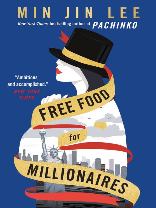 Title details for Free Food for Millionaires by Min Jin Lee - Wait list